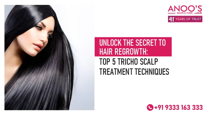 Unlock the Secret to Hair Regrowth: Top 5 Hair loss Tricho Scalp Treatment Techniques