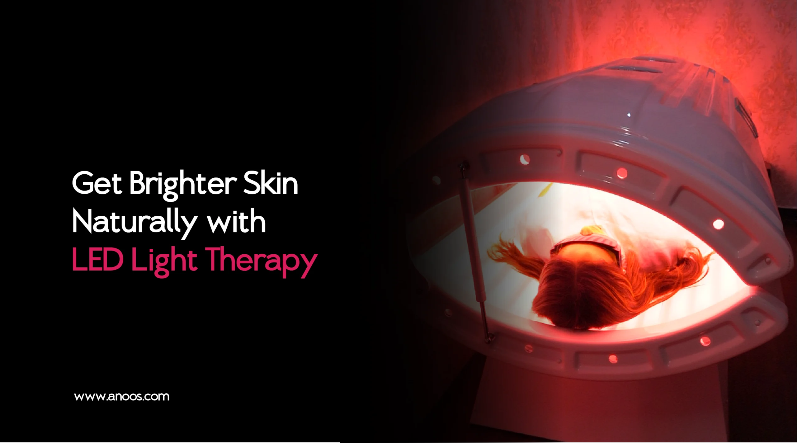 Get Brighter Skin Naturally with LED Light Therapy