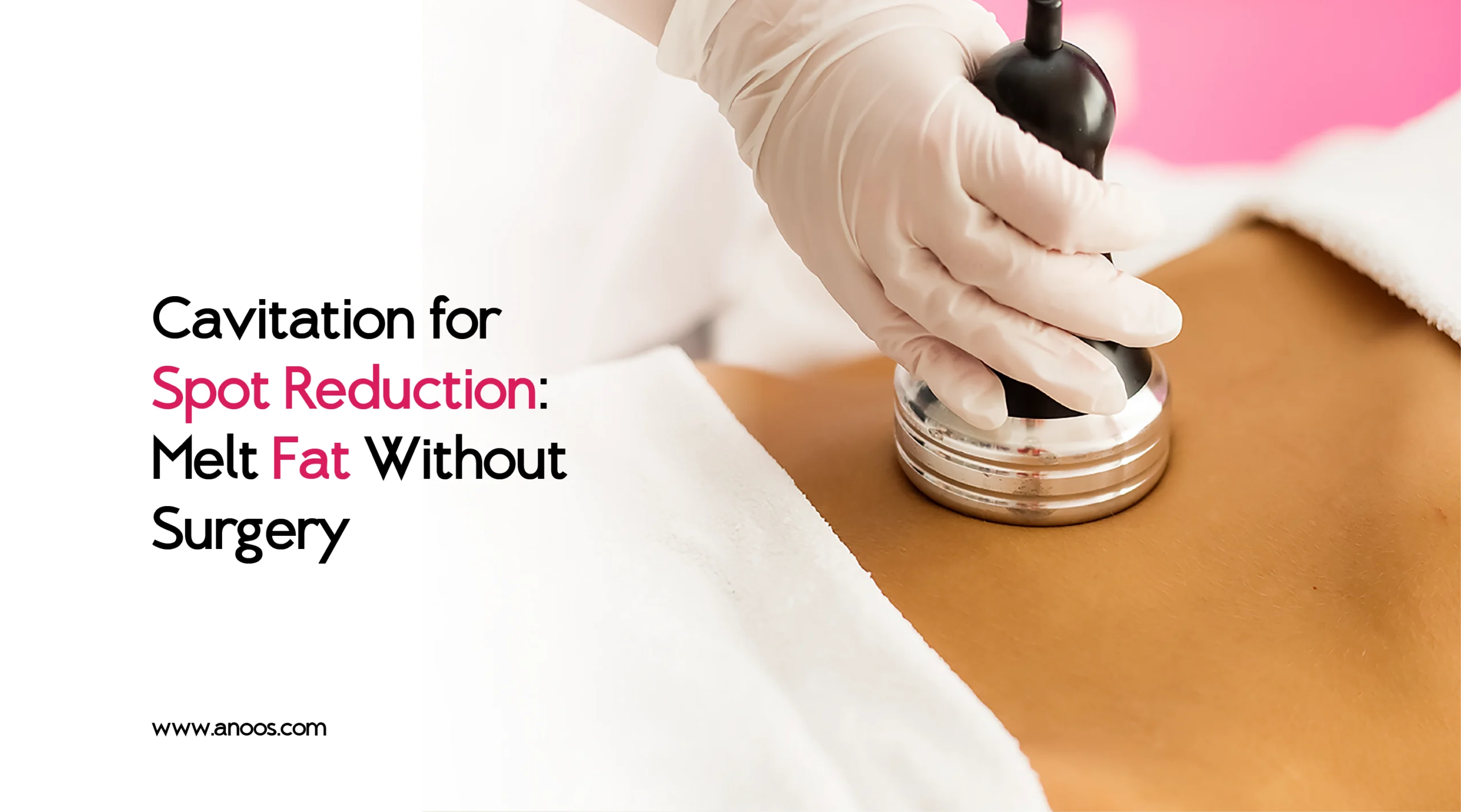 Cavitation for Spot Reduction: Melt Fat Without Surgery