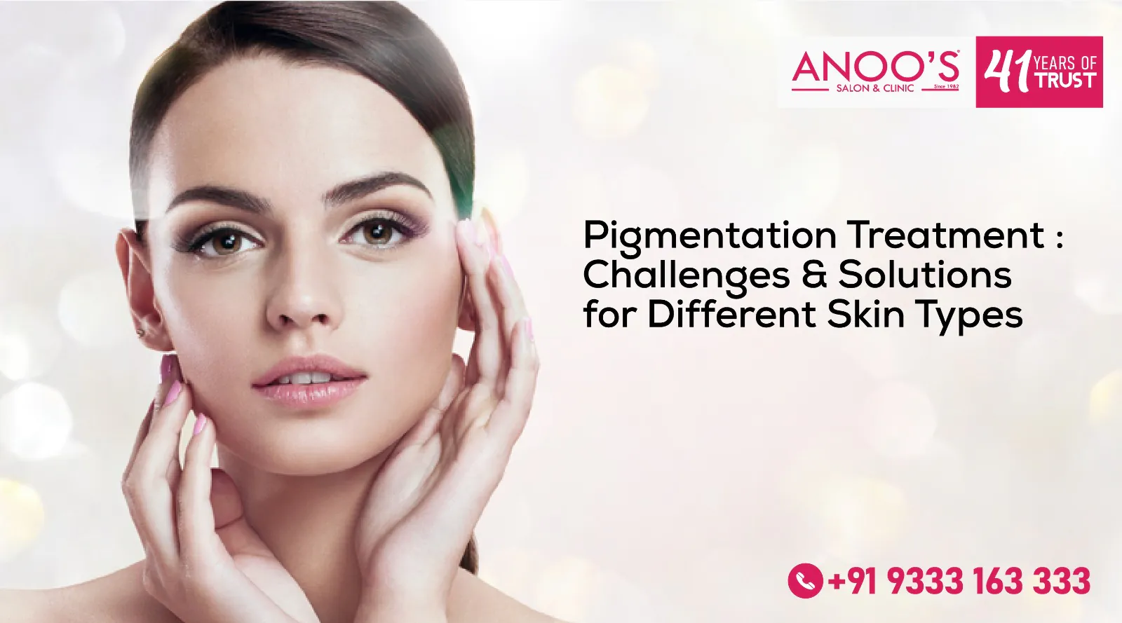 Pigmentation Treatment : Challenges and Solutions for Different Skin Types