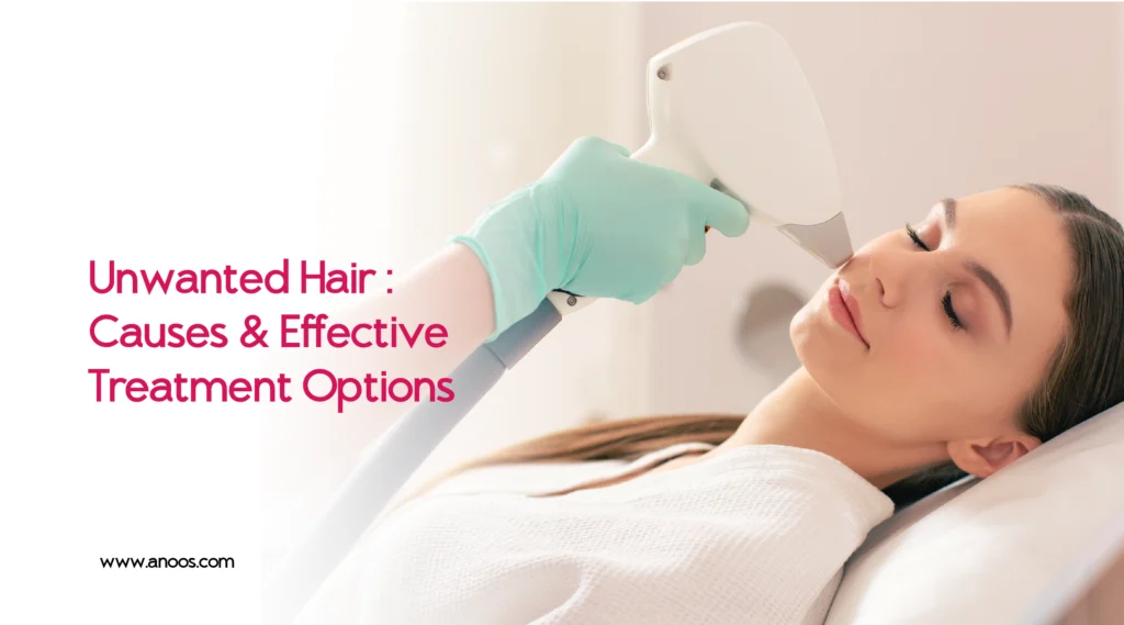 Unwanted Hair Causes